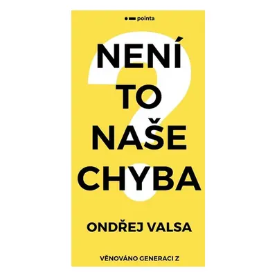 Není to naše chyba? - Ondřej Valsa