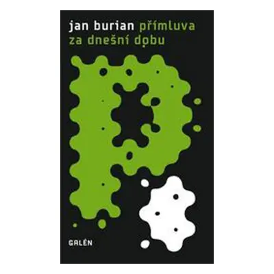 Přímluva za dnešní dobu - Jan Burian