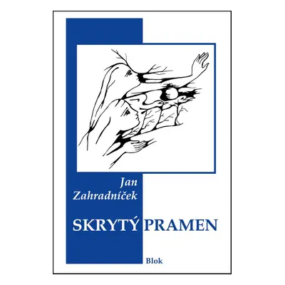 Skrytý pramen - Jan Zahradníček