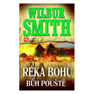 Řeka bohů Bůh pouště - Wilbur Smith