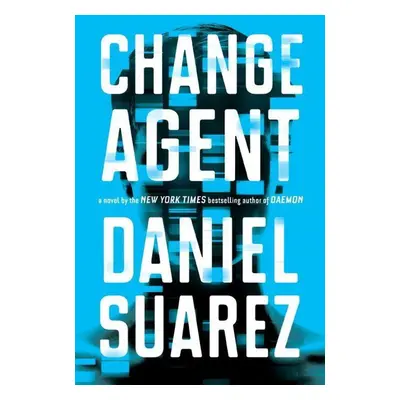 Change Agent - Daniel Suarez