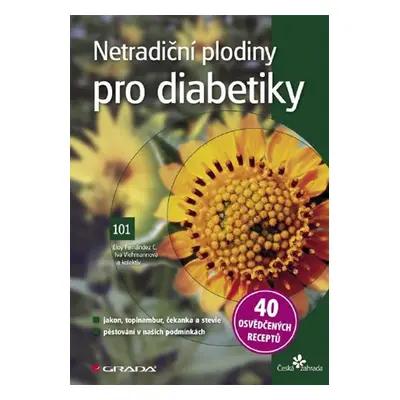 Netradiční plodiny pro diabetiky - Iva Viehmannová