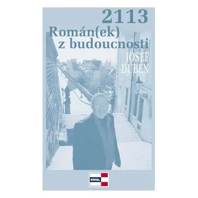 2113 Román(ek) z budoucnosti - Josef Duben