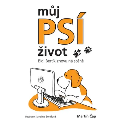 Můj psí život – Bígl Bertík znovu na scéně - Martin Čáp