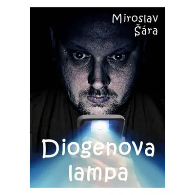 Diogenova lampa - Miroslav Šára