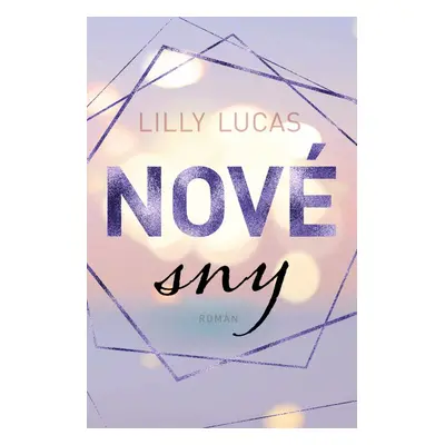 Nové sny - Lilly Lucas