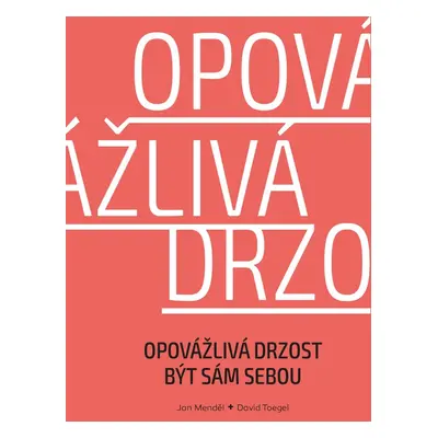 Opovážlivá drzost být sám sebou - David Toegel