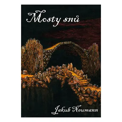 Mosty snů - Jakub Neumann