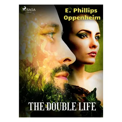 The Double Life - Edward Phillips Oppenheim