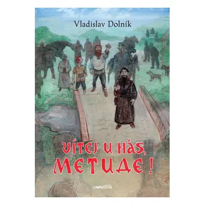 Vítej u nás Metude! - Vladislav Dolník