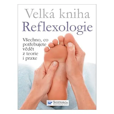 Velká kniha Reflexologie - Ann Gillandersová