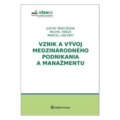 Vznik a vývoj medzinárodného podnikania a manažmentu - Judita Táncošová