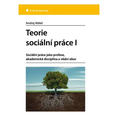 Teorie sociální práce I - Andrej Mátel