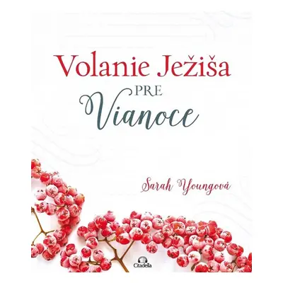 Volanie Ježiša pre Vianoce - Sarah Young