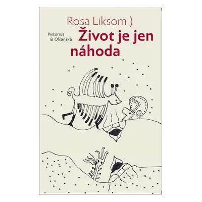 Život je jen náhoda - Rosa Liksom