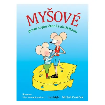 Myšové - první super čtení s aktivitami - Michal Vaněček