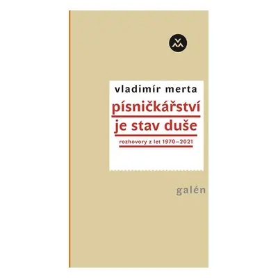 Písničkářství je stav duše - Vladimír Merta