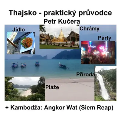 Thajsko - Praktický průvodce - Pavel Kučera