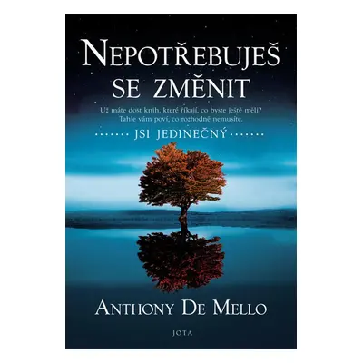 Nepotřebuješ se změnit - Anthony De Mello