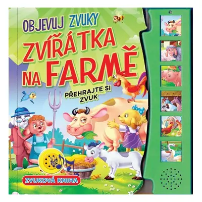 Objevuj zvuky - Zvířátka na farmě - Autor Neuveden