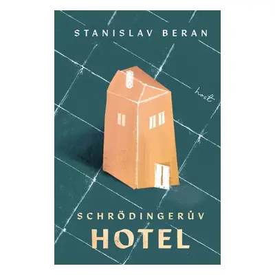 Schrödingerův hotel - Stanislav Beran