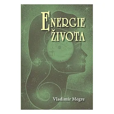 Energie života - Vladimír Megre