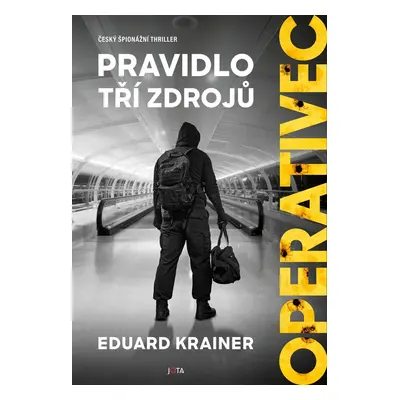 Operativec: Pravidlo tří zdrojů - Eduard Krainer