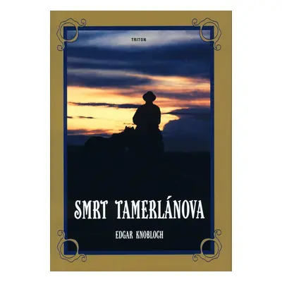 Smrt Tamerlánova - Edgar Knobloch