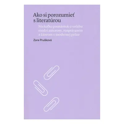 Ako si porozumieť s literatúrou - Zora Prušková