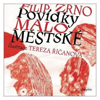 Povídky maloměstské - Filip Zrno