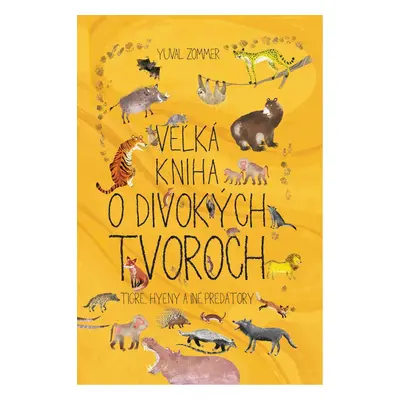 Veľká kniha o divokých tvoroch - Yuval Zommer