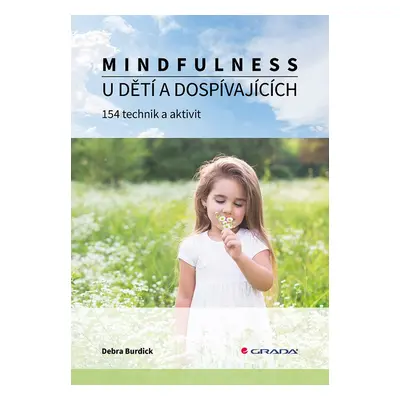 Mindfulness u dětí a dospívajících - Debra Burdick