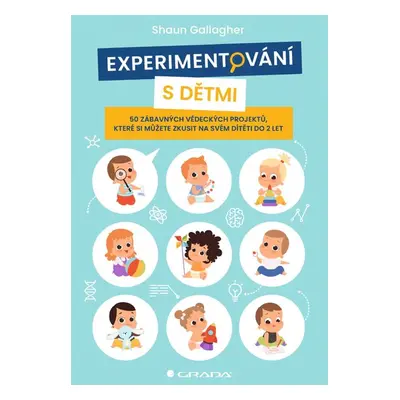 Experimentování s dětmi - Shaun Gallagher