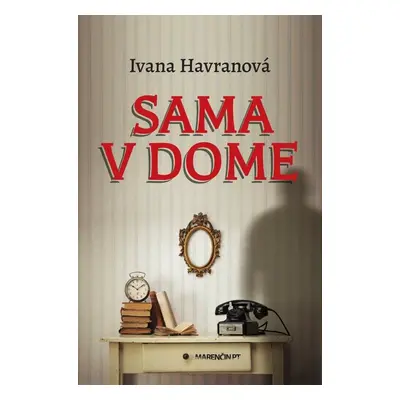 Sama v dome - Ivana Havranová