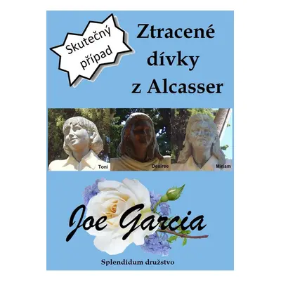 Ztracené dívky z Alcasser - Joe Garcia