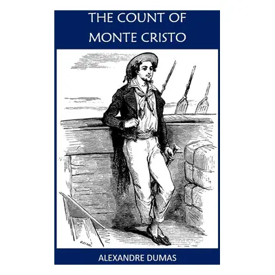 The Count Of Monte Cristo - Alexander Dumas ml.