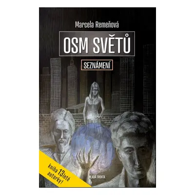 Osm světů: Seznámení - Marcela Remeňová