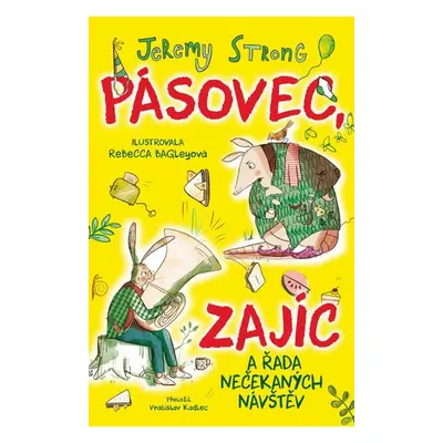 Pásovec, Zajíc a řada nečekaných návštěv - Jeremy Strong