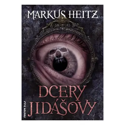 Dcery Jidášovy - Markus Heitz