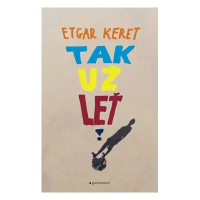 Tak už leť - Etgar Keret