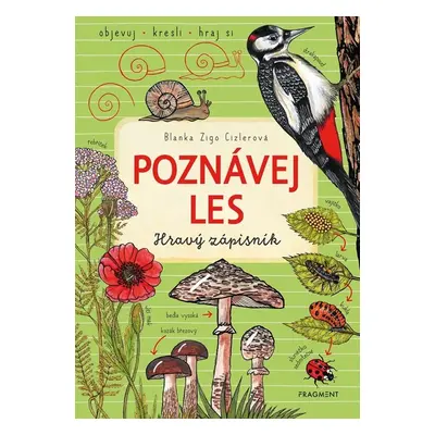 Poznávej les – hravý zápisník - Blanka Zigo Cizlerová