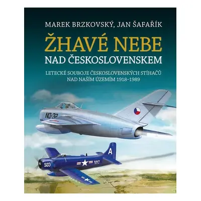 Žhavé nebe nad Československem - Jan Šafařík