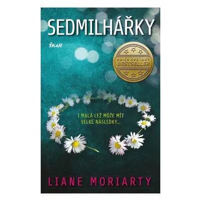 Sedmilhářky - Liane Moriarty