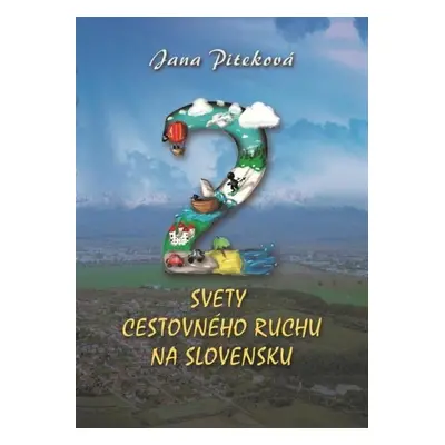 Dva svety cestovného ruchu na Slovensku - Jana Piteková