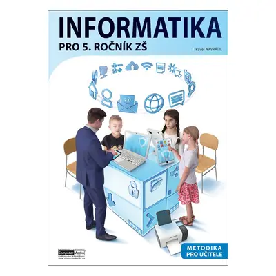 Informatika pro 5. ročník ZŠ Metodika - Pavel Navrátil