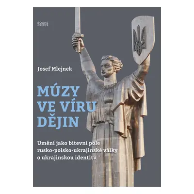 Múzy ve víru dějin - Josef Mlejnek