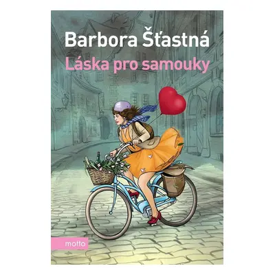 Láska pro samouky - Barbora Šťastná