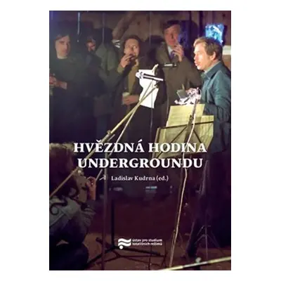 Hvězdná hodina Undergroundu - Ladislav Kudrna