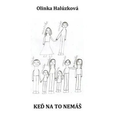 Keď na to nemáš - Olinka Halúzková