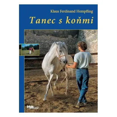 Tanec s koňmi - Klaus Ferdinand Hempfling